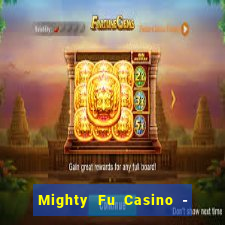 Mighty Fu Casino - Slots Game