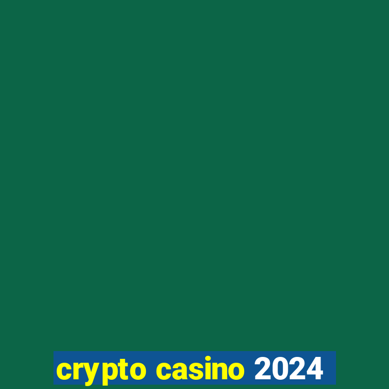 crypto casino 2024