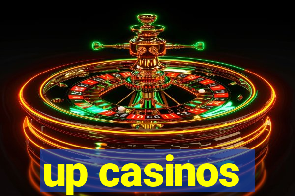 up casinos