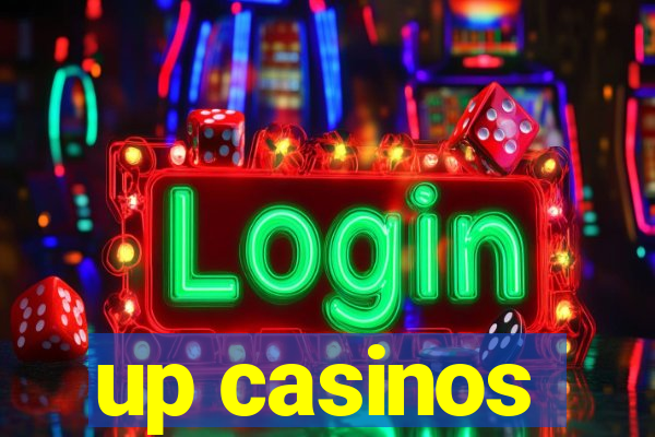 up casinos