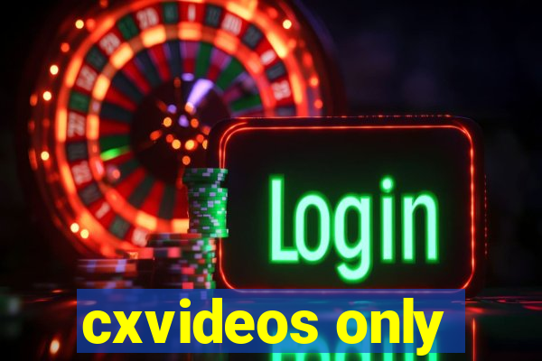 cxvideos only