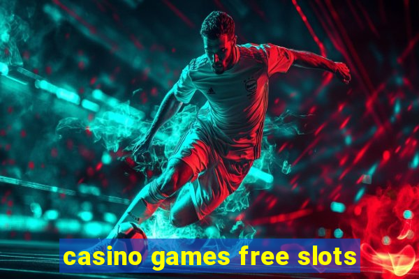 casino games free slots