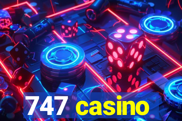 747 casino