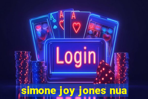 simone joy jones nua