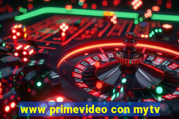 www primevideo con mytv