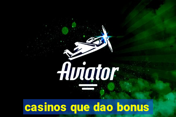 casinos que dao bonus