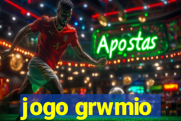 jogo grwmio