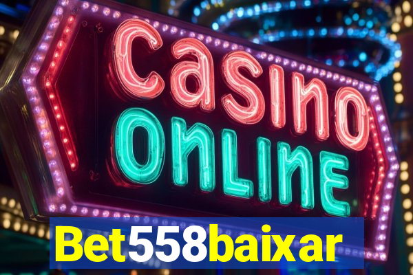 Bet558baixar