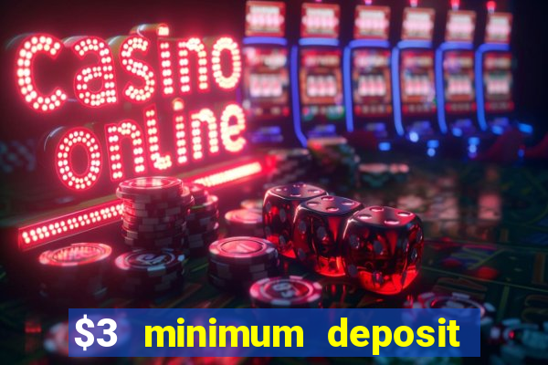 $3 minimum deposit casino australia