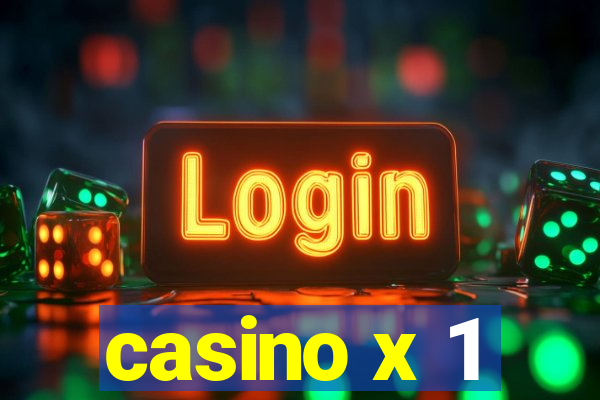 casino x 1