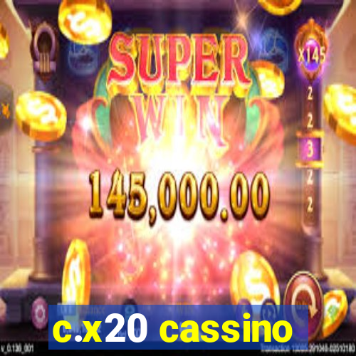 c.x20 cassino