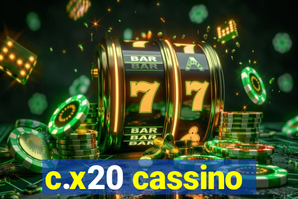 c.x20 cassino