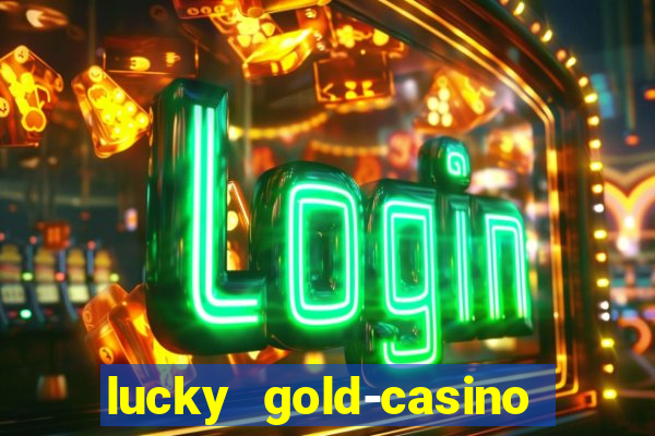 lucky gold-casino slots 777