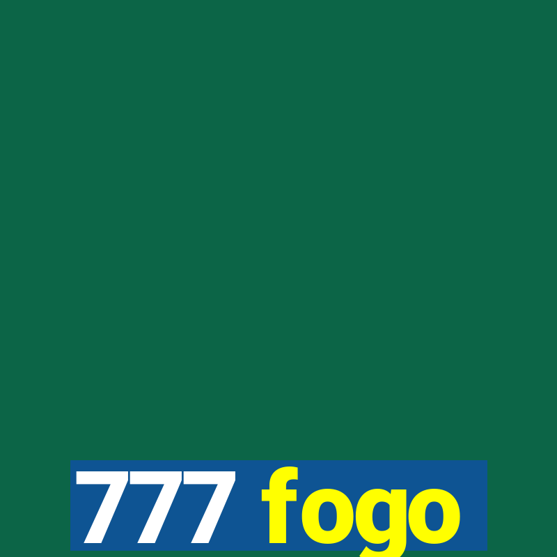 777 fogo