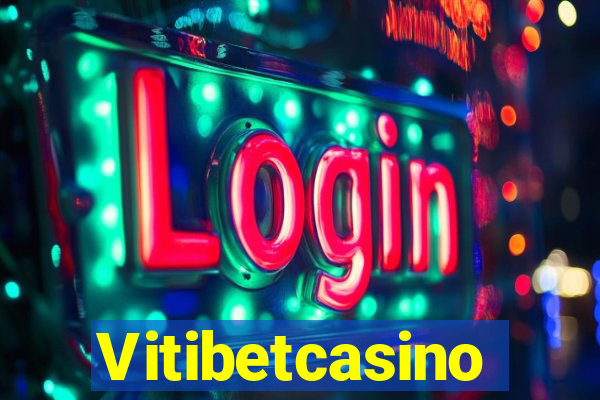 Vitibetcasino