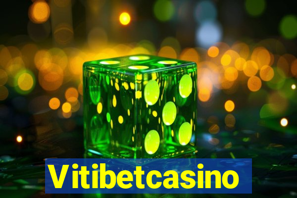 Vitibetcasino