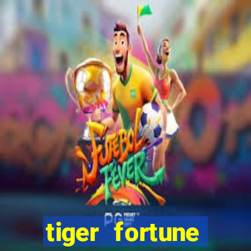 tiger fortune plataforma nova