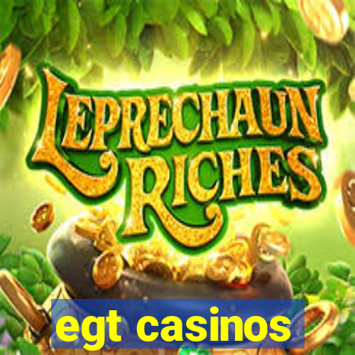 egt casinos