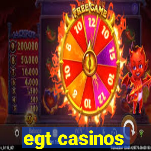 egt casinos