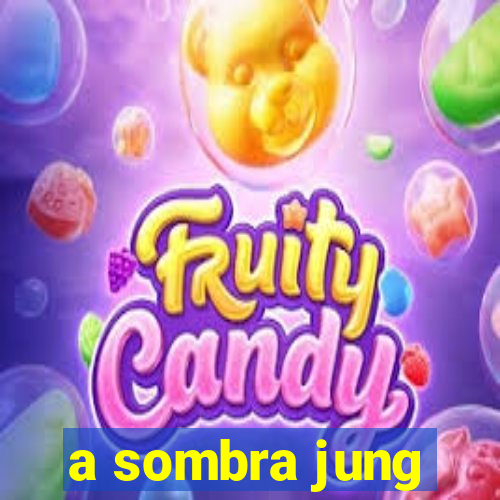 a sombra jung