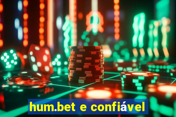 hum.bet e confiável