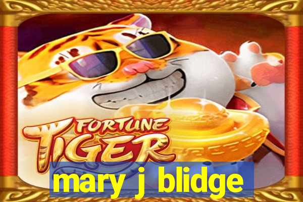 mary j blidge