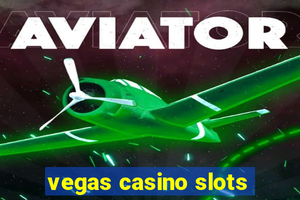 vegas casino slots