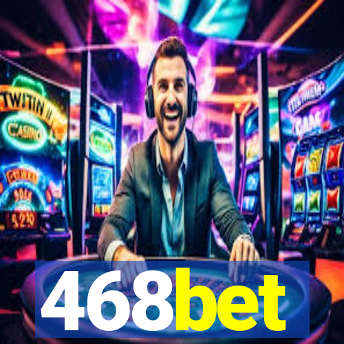 468bet