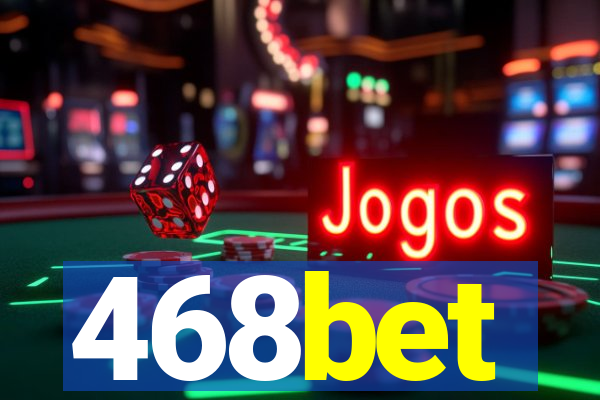 468bet