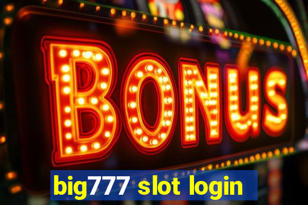 big777 slot login