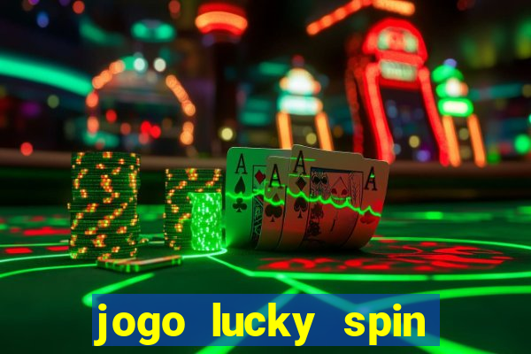 jogo lucky spin paga mesmo