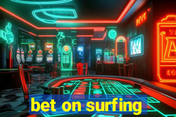 bet on surfing