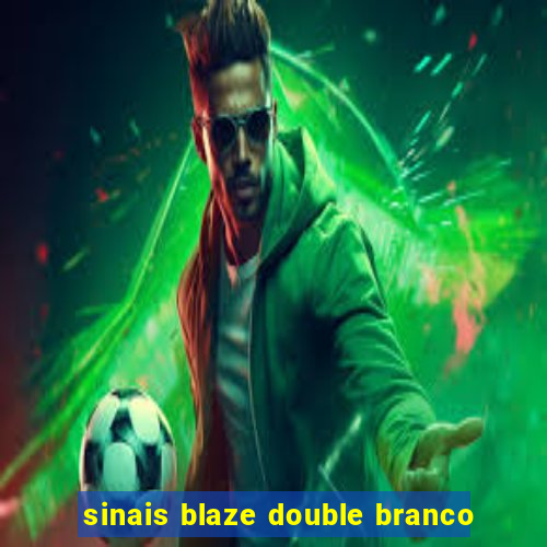 sinais blaze double branco