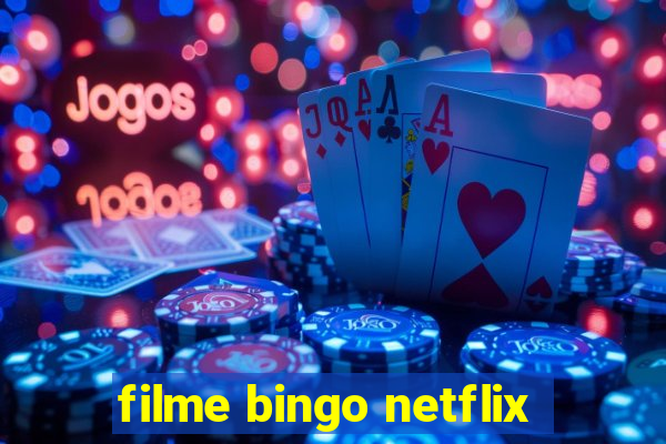 filme bingo netflix