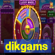 dikgams