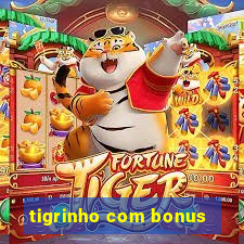 tigrinho com bonus