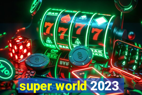 super world 2023