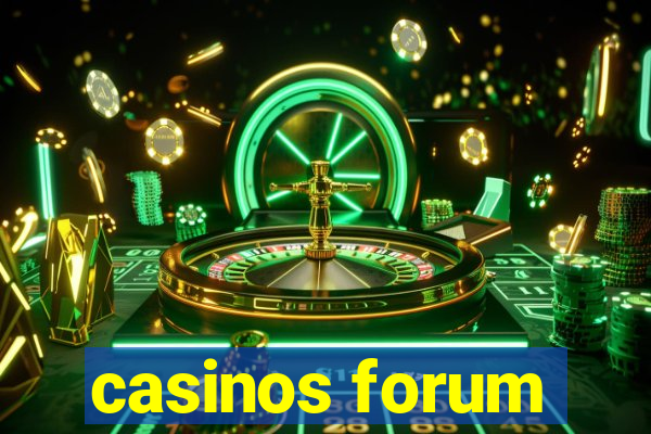 casinos forum