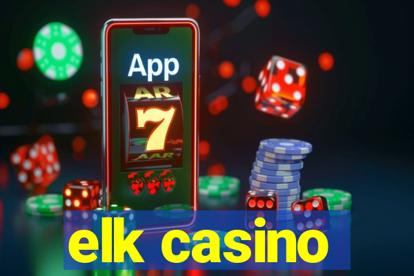 elk casino