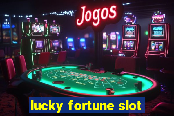 lucky fortune slot