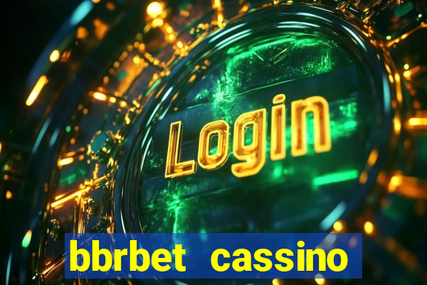 bbrbet cassino online jogos que ganha dinheiro real