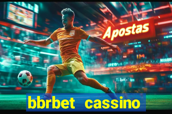 bbrbet cassino online jogos que ganha dinheiro real