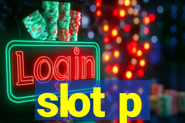 slot p