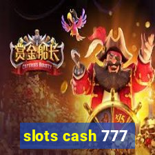 slots cash 777