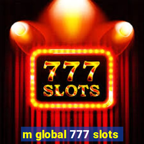 m global 777 slots