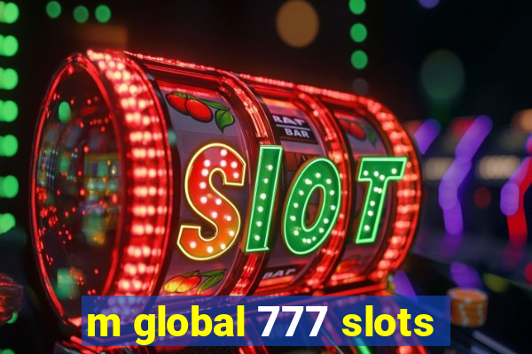 m global 777 slots