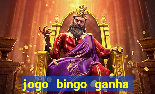 jogo bingo ganha dinheiro de verdade