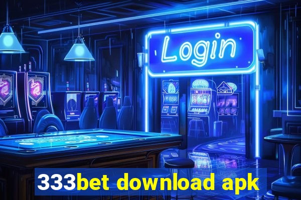 333bet download apk