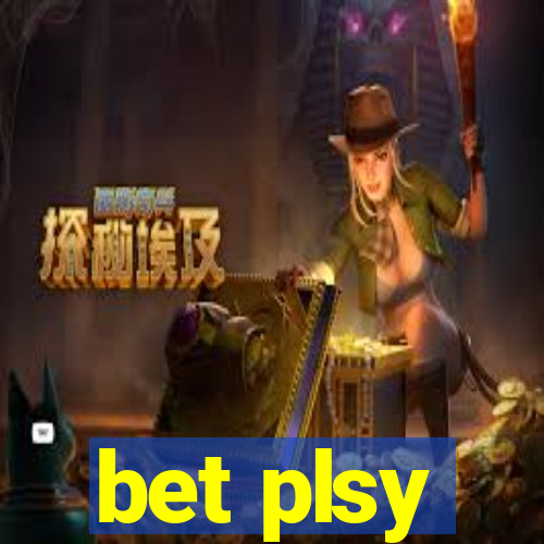 bet plsy