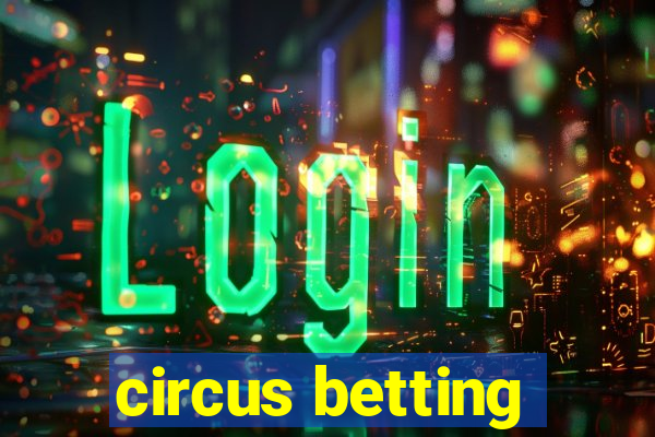 circus betting